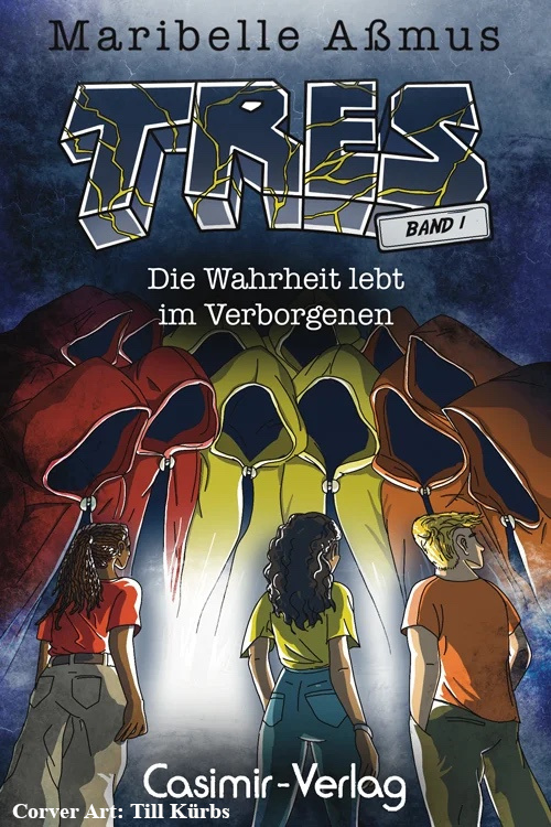 Romancover Tres: Die Wahrheit lebt im Verborgenen von Maribelle Aßmus